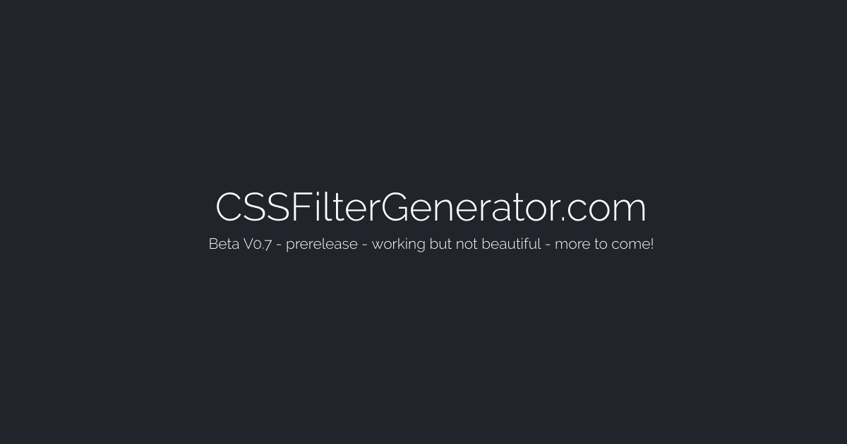 CSS filter Generator  Front-end Tools - High-performance and intuitive  HTML / CSS generator